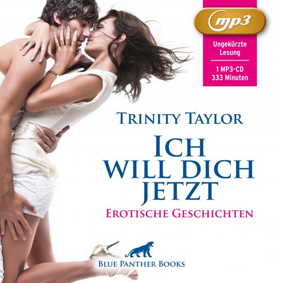 Cover-Bild Ich will dich jetzt | Erotische Geschichten MP3CD