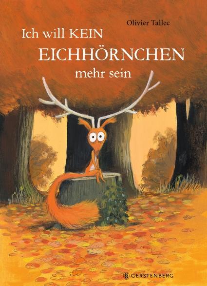 Cover-Bild Ich will kein Eichhörnchen mehr sein