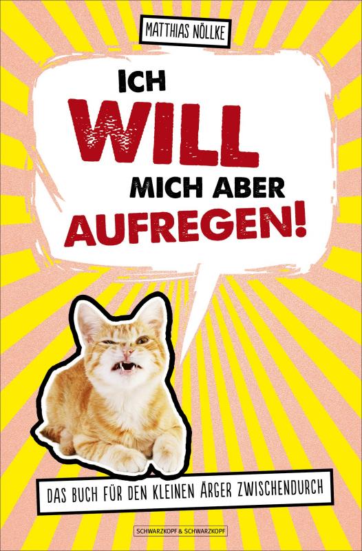 Cover-Bild Ich will mich aber aufregen!