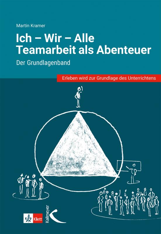 Cover-Bild Ich - Wir - Alle: Teamarbeit als Abenteuer