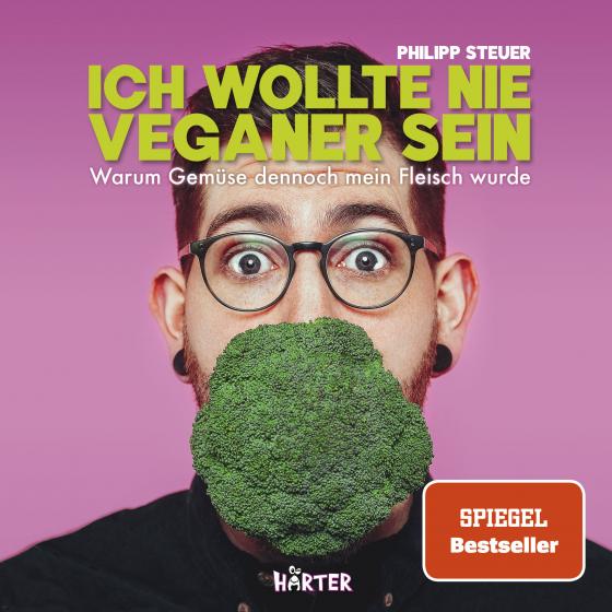 Cover-Bild Ich wollte nie Veganer sein – SPIEGEL Bestseller