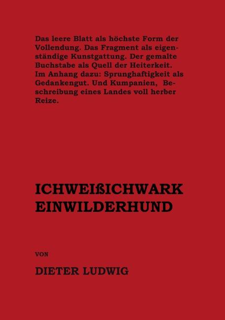 Cover-Bild ICHWEIßICHWARKEINWILDERHUND