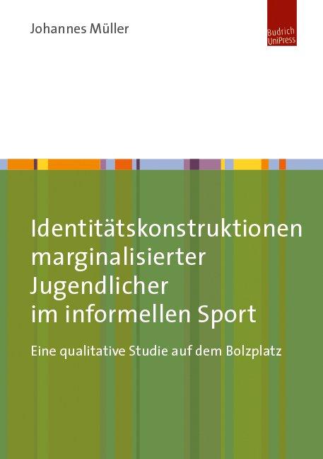 Cover-Bild Identitätskonstruktionen marginalisierter Jugendlicher im informellen Sport