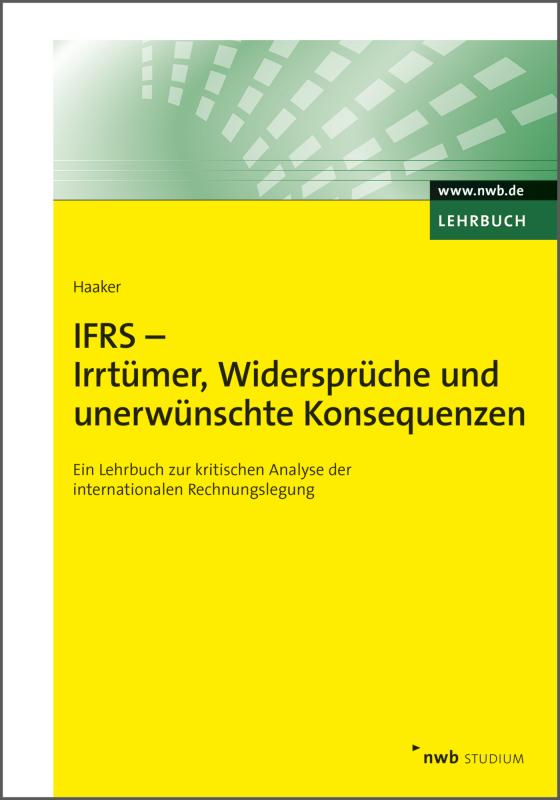 Cover-Bild IFRS - Irrtümer, Widersprüche und unerwünschte Konsequenzen