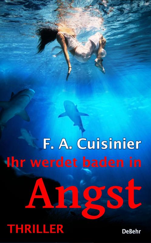 Cover-Bild Ihr werdet baden in Angst - Thriller