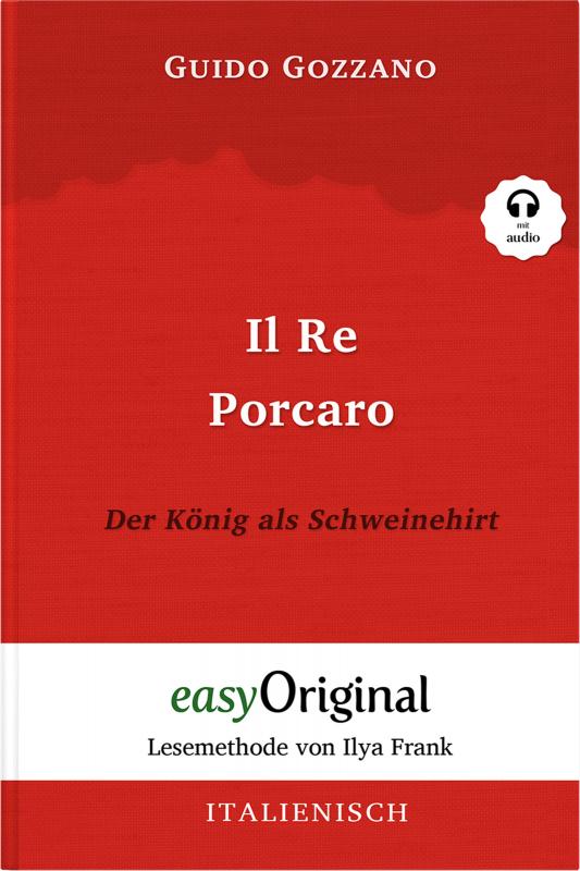 Cover-Bild Il Re Porcaro / Der König als Schweinehirt (mit kostenlosem Audio-Download-Link)