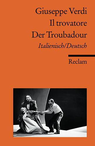 Cover-Bild Il trovatore / Der Troubadour. Italienisch/Deutsch