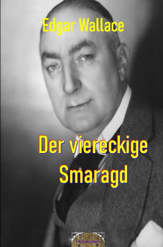 Cover-Bild Illustrierte Edgar-Wallace-Reihe / Der viereckige Smaragd