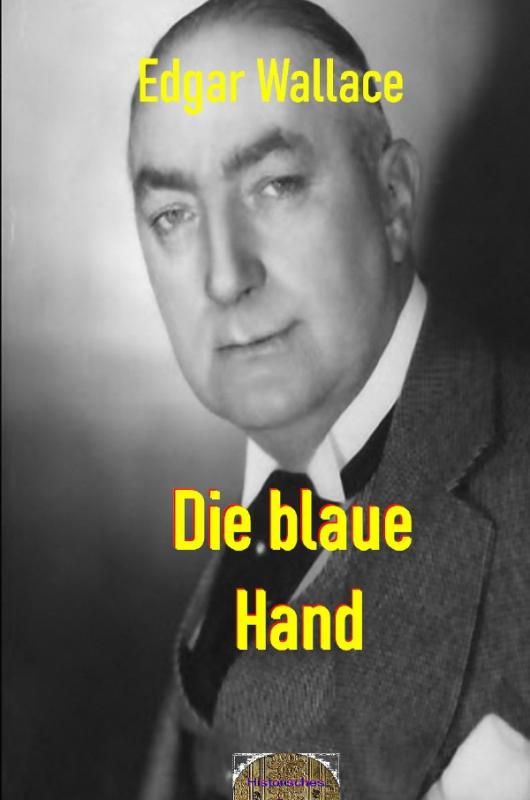 Cover-Bild Illustrierte Edgar-Wallace-Reihe / Die blaue Hand