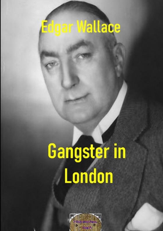 Cover-Bild Illustrierte Edgar-Wallace-Reihe / Gangster in London