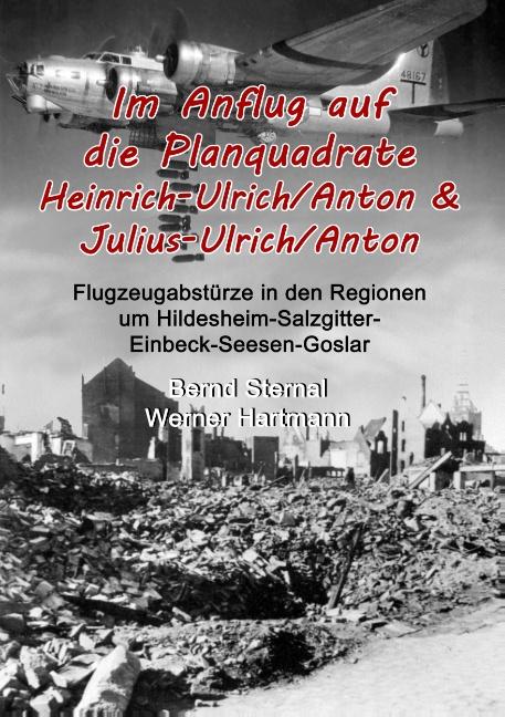 Cover-Bild Im Anflug auf die Planquadrate Heinrich-Ulrich/Anton & Julius-Ulrich/Anton