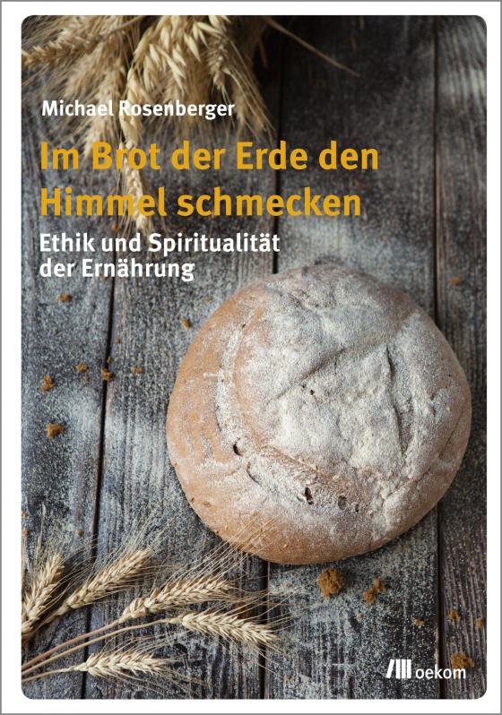 Cover-Bild Im Brot der Erde den Himmel schmecken