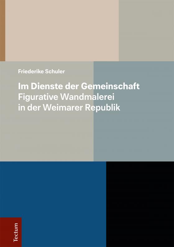 Cover-Bild Im Dienste der Gemeinschaft – Figurative Wandmalerei in der Weimarer Republik
