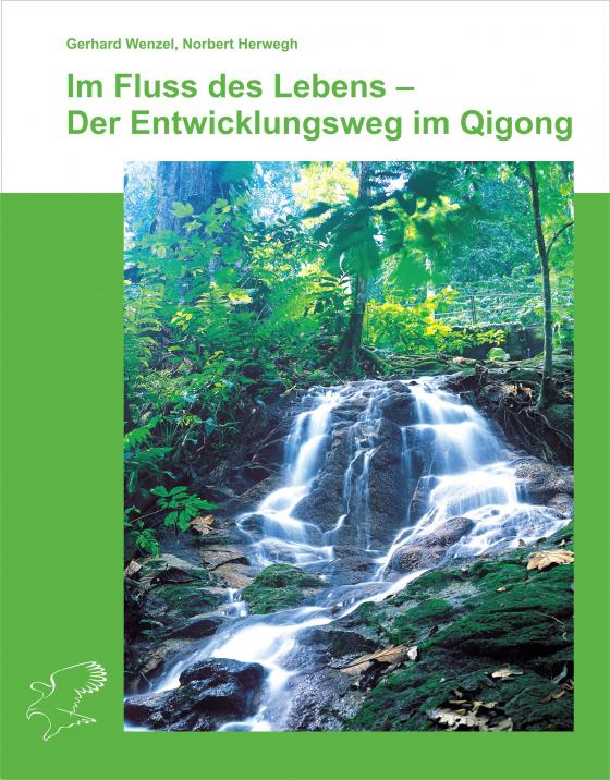 Cover-Bild Im Fluss des Lebens - Der Entwicklungsweg im Qigong