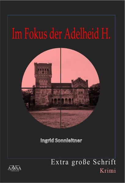 Cover-Bild Im Fokus der Adelheid H.