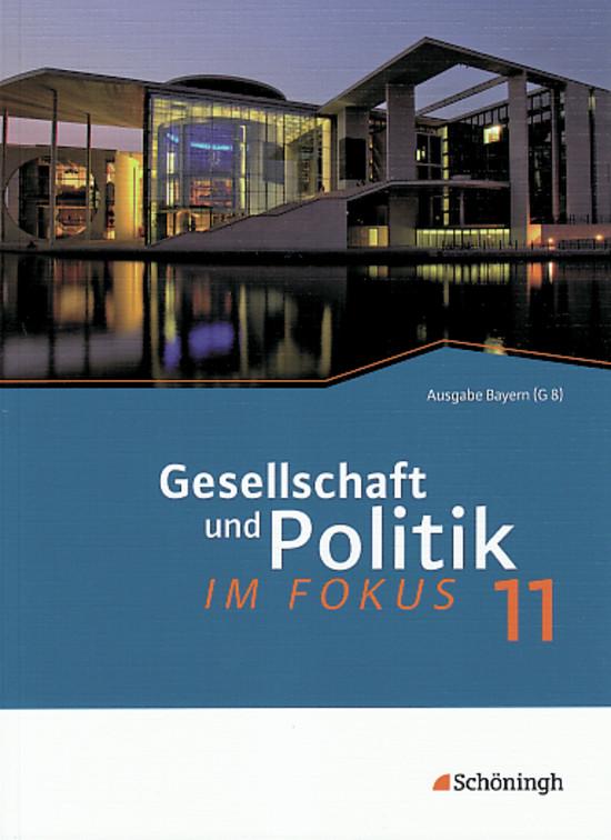 Cover-Bild ... im Fokus - Sozialkunde für die gymnasiale Oberstufe in Bayern. Bisherige Ausgabe