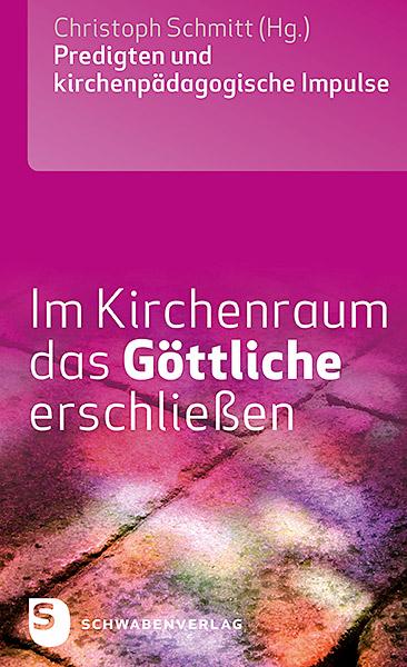 Cover-Bild Im Kirchenraum das Göttliche erschließen