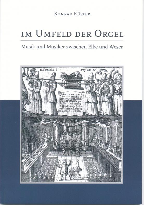 Cover-Bild Im Umfeld der Orgel - Musik und Musiker zwischen Elbe und Weser