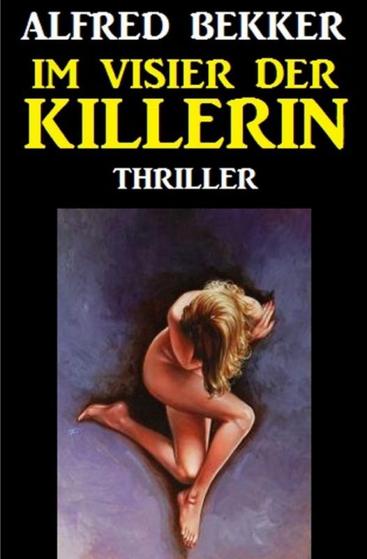 Cover-Bild Im Visier der Killerin: Thriller