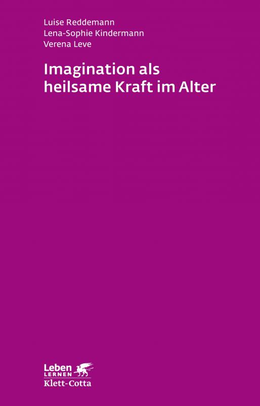 Cover-Bild Imagination als heilsame Kraft im Alter (Leben Lernen, Bd. 262)