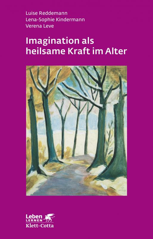 Cover-Bild Imagination als heilsame Kraft im Alter (Leben Lernen, Bd. 262)