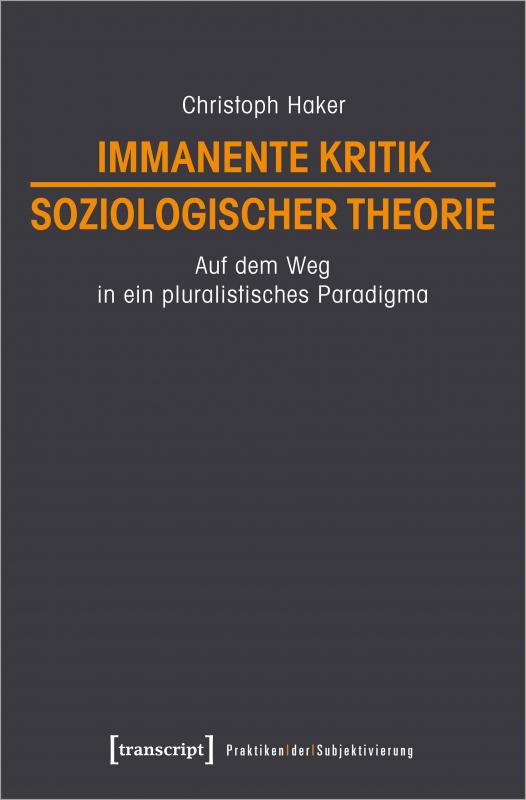 Cover-Bild Immanente Kritik soziologischer Theorie