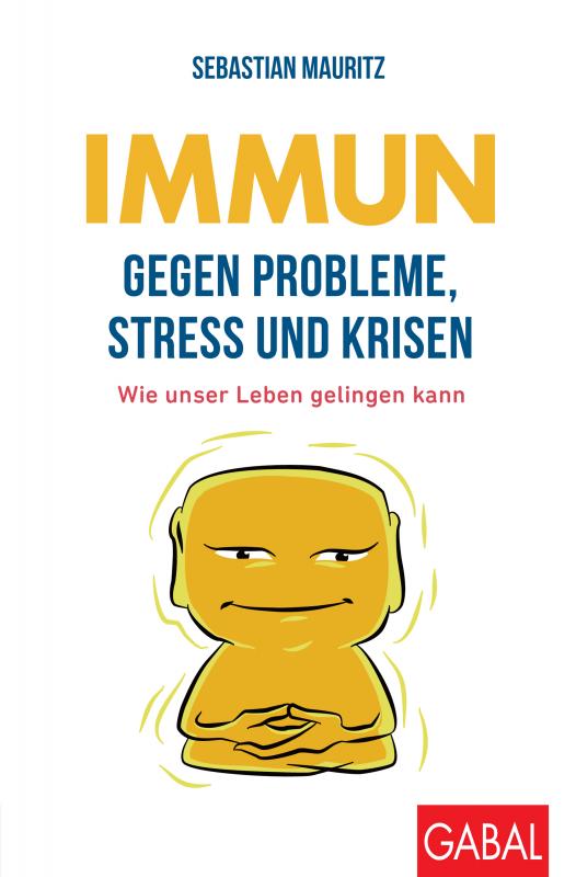 Cover-Bild Immun gegen Probleme, Stress und Krisen