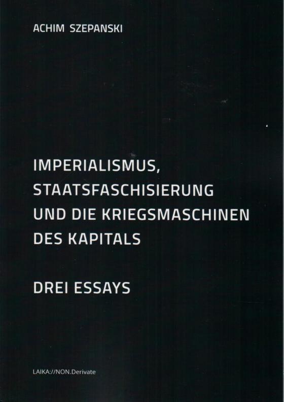 Cover-Bild Imperialismus, Staatsfaschisierung und die Kriegsmaschinen des Kapitals