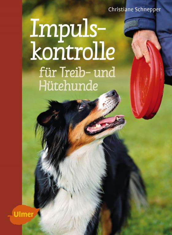 Cover-Bild Impulskontrolle für Treib- und Hütehunde