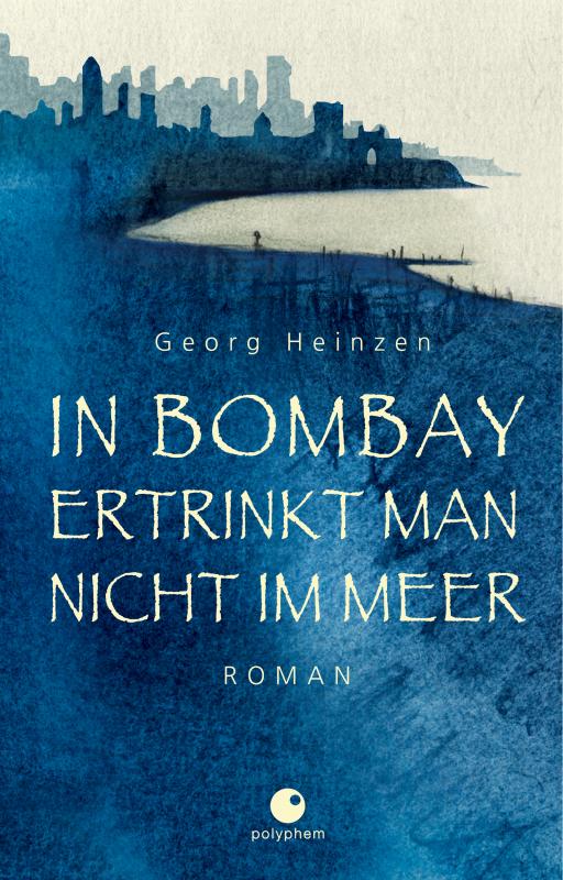 Cover-Bild In Bombay ertrinkt man nicht im Meer