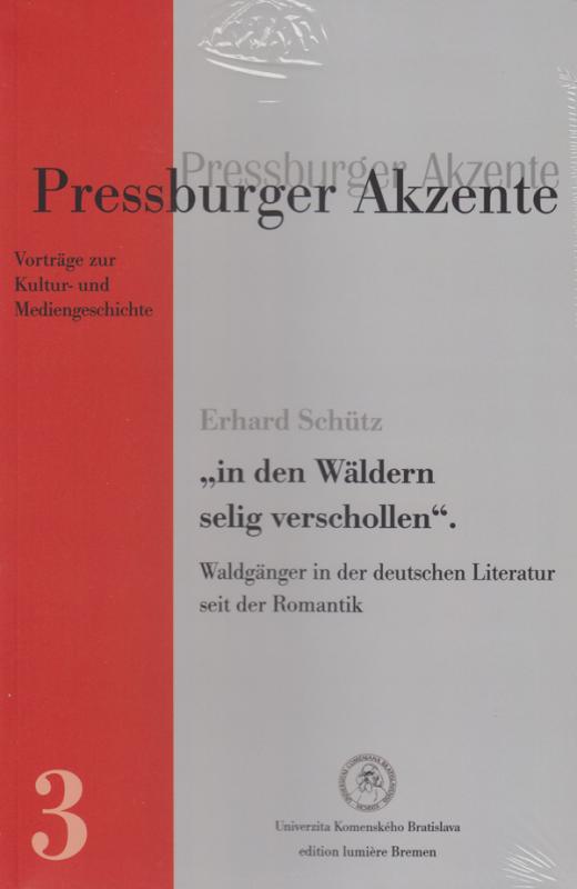 Cover-Bild „…in den Wäldern selig verschollen“: Waldgänger in der deutschen Literatur seit der Romantik.