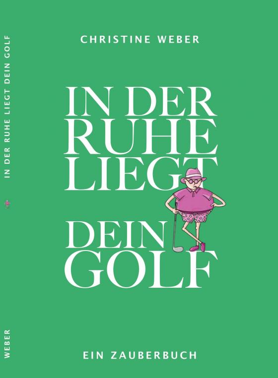 Cover-Bild In der Ruhe liegt dein Golf