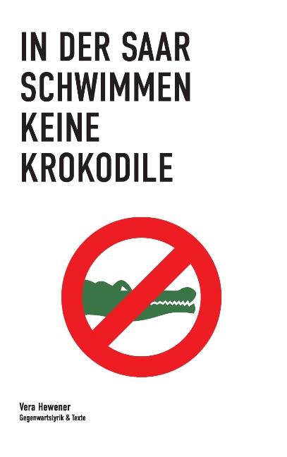 Cover-Bild In der Saar schwimmen keine Krokodile