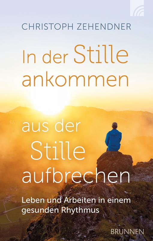 Cover-Bild In der Stille ankommen - aus der Stille aufbrechen