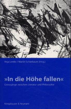 Cover-Bild "In die Höhe fallen" - Grenzgänge zwischen Literatur und Philosophie