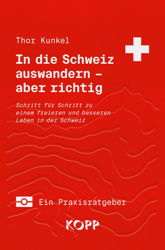 Cover-Bild In die Schweiz auswandern – aber richtig