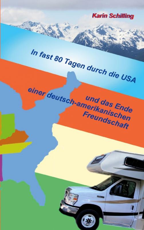 Cover-Bild In fast 80 Tagen durch die USA und das Ende einer deutsch-amerikanischen Freundschaft
