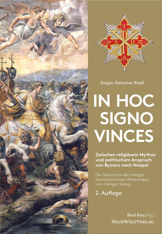 Cover-Bild In Hoc Signo Vinces Die Geschichte des Heiligen Konstantinischen Ritterordens vom Heiligen Georg