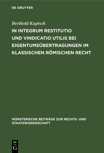 Cover-Bild In integrum restitutio und vindicatio utilis bei Eigentumsübertragungen im klassischen römischen Recht