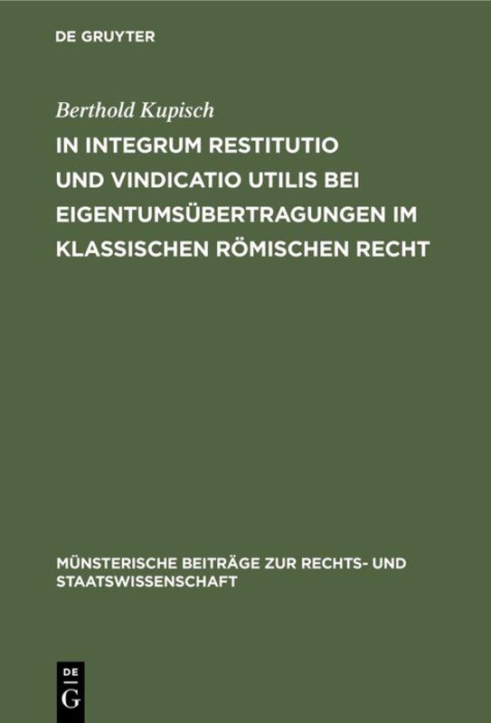 Cover-Bild In integrum restitutio und vindicatio utilis bei Eigentumsübertragungen im klassischen römischen Recht