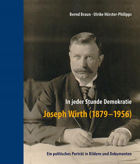 Cover-Bild In jeder Stunde Demokratie – Joseph Wirth (1879-1956)
