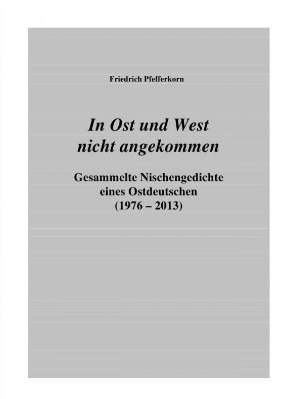 Cover-Bild In Ost und West nicht angekommen (Gedichte)
