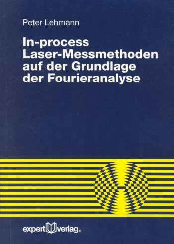 Cover-Bild In-process Laser-Messmethoden auf der Grundlage der Fourieranalyse