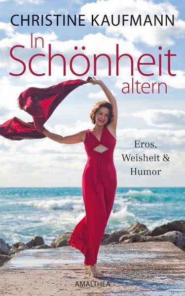 Cover-Bild In Schönheit altern - Eros, Weisheit und Humor