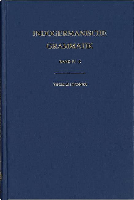 Cover-Bild Indogermanische Grammatik, Bd IV: Wortbildungslehre (Derivationsmorphologie) / Komposition im Aufriß