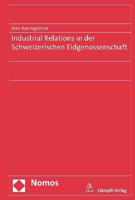 Cover-Bild Industrial Relations in der Schweizerischen Eidgenossenschaft