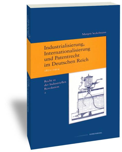 Cover-Bild Industrialisierung, Internationalisierung und Patentrecht im Deutschen Reich, 1871-1914