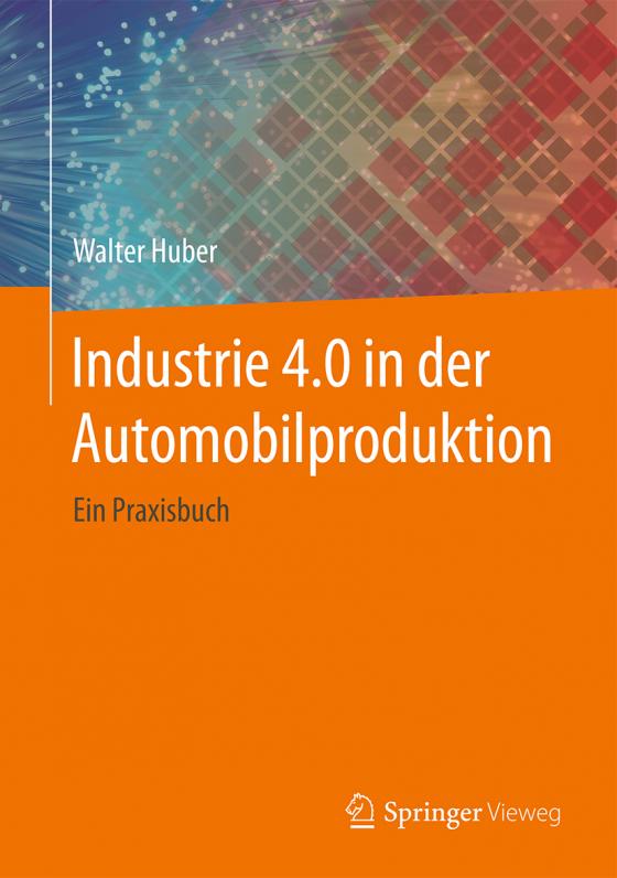 Cover-Bild Industrie 4.0 in der Automobilproduktion