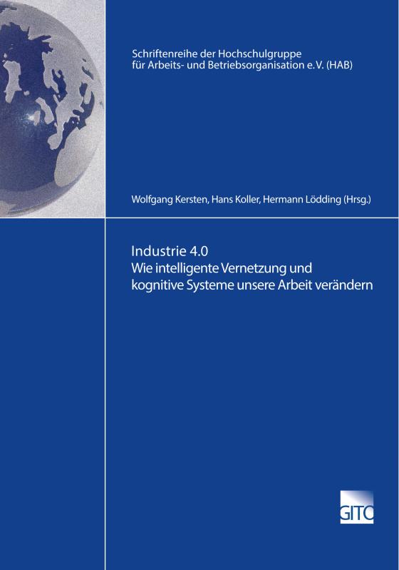 Cover-Bild Industrie 4.0 Wie intelligente Vernetzung und kognitive Systeme unsere Arbeit verändern