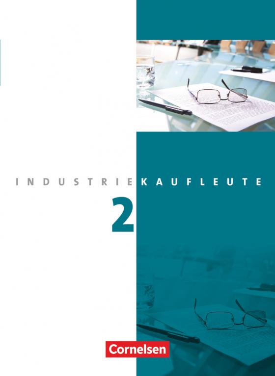 Cover-Bild Industriekaufleute - Ausgabe 2011 - 2. Ausbildungsjahr: Lernfelder 6-9